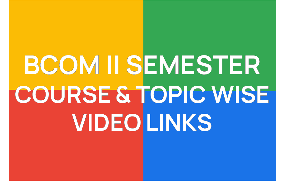 http://study.aisectonline.com/images/BCOM II SEMESTER COURSE TOPIC WISE VIDEO LINKS.png